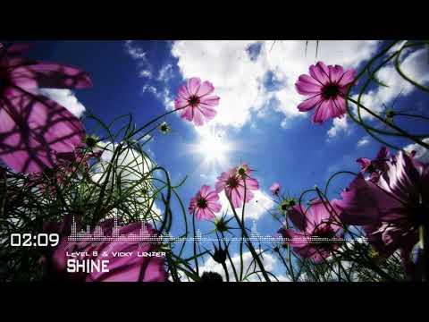 ♫ Level 8 & Vicky Lenzer - Shine