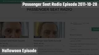 Passenger Seat Radio Episode 2011-10-28 (Halloween Special - Audio Only)