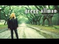 Gregg Allman - "My Love Is Your Love"
