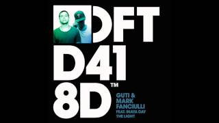 Guti & Mark Fanciulli featuring Inaya Day 'The Light' (Andrea Oliva Remix)