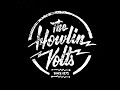 The Howlin Volts - Deep Dark Hole..