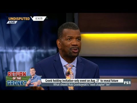 UNDISPUTED | Rob Parker DEBATE: What should Rob Gronkowski's "next Chapter" be?