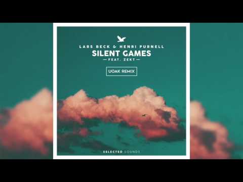 Lars Beck & Henri Purnell ft. Zekt - Silent Games (UOAK Remix)