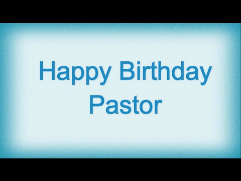 Happy Birthday Pastor | Birthday Wishes For My Pastor
