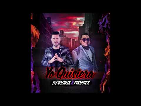 DJ Soltrix Ft. Prophex - Yo Quisiera