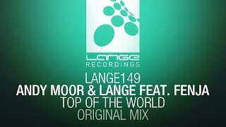 Andy Moor & Lange feat. Fenja - Top Of the World (Original Mix) [OUT NOW]