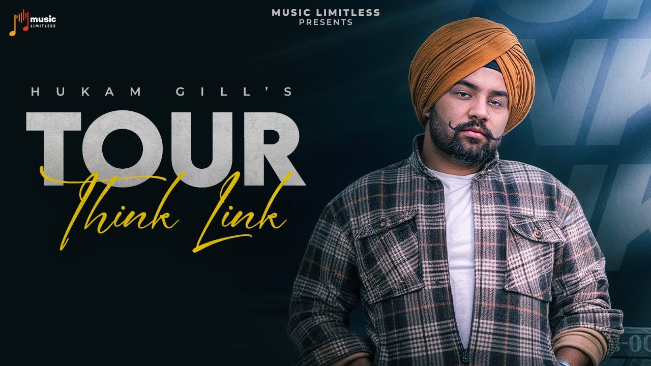 TOUR THINK LINK (VISUALIZER): Hukam Gill | Ardy | Latest Punjabi Song | Music Limitless