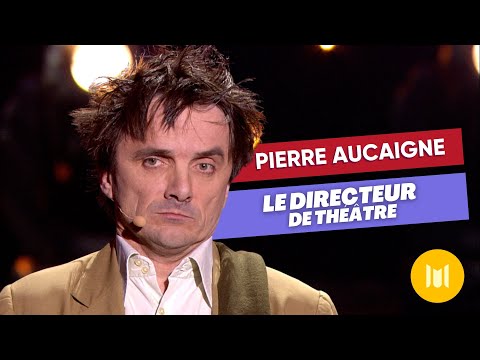 Pierre Aucaigne - Le directeur de théâtre (sketch)