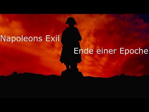 Napoleons Exil - Kaiser der Franzosen auf St. Helena - Schlacht von Waterloo - Ende einer Epoche