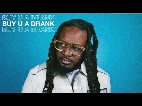 Buy U a Drank (Tye Turner Edit)