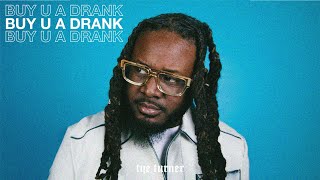 Buy U a Drank (Tye Turner Edit)