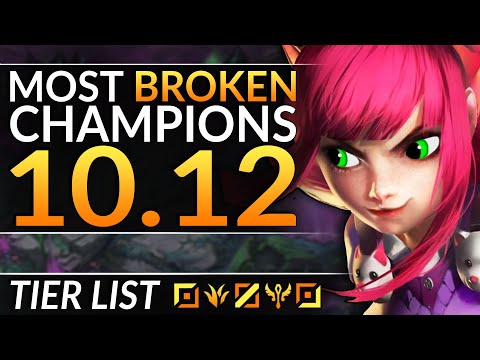 BROKEN Champions You MUST ABUSE - Patch 10.12 TIER LIST Meta Tips - League of Legends Pro Guide