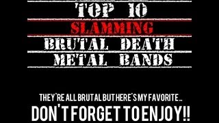 Download lagu Top 10 Brutal Death/Deathcore/Slamming Bands mp3