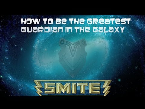 How To Be The Greatest Guardian In The Galaxy (SMITE)