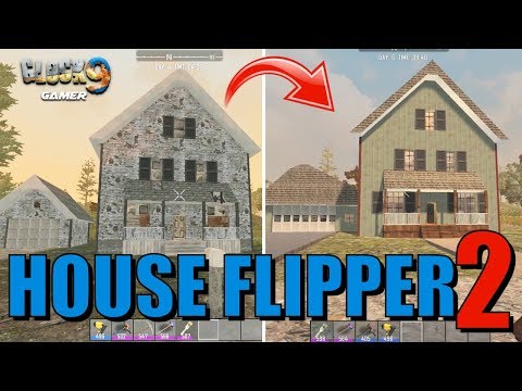 7 Days To Die - House Flipper 2
