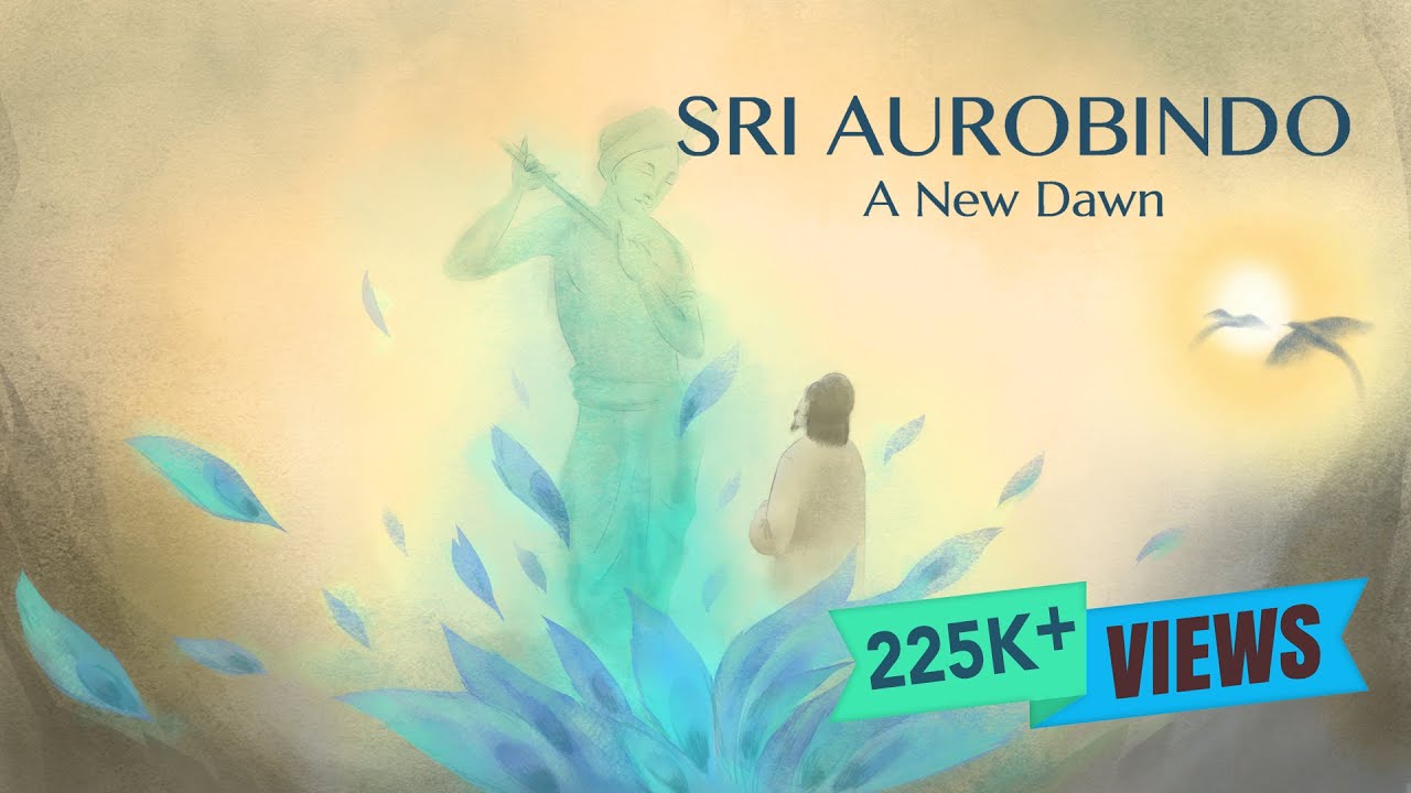Sri Aurobindo: A New Dawn | An Inspirational Hand Painted Animation Film | English
