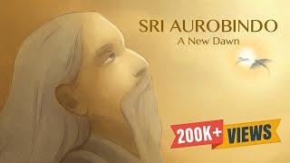 Sri Aurobindo: A New Dawn | An Inspirational Hand Painted Animation Film | English