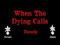 Danzig - When The Dying Calls - Karaoke