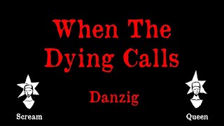 Danzig - When The Dying Calls - Karaoke