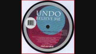 Undo  Believe Me (Sistema & Vicknoise Dont Believe Me Remix)