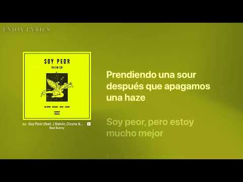 Bad Bunny, J Balvin, Ozuna, Arcángel   Soy Peor Remix  Letra  Lyrics