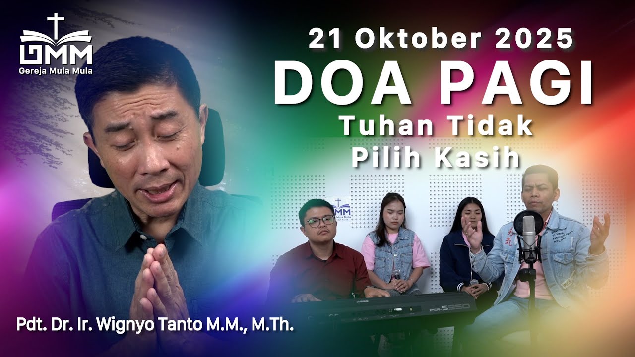 DOA PAGI | Tuhan tidak pilih kasih – 21 Oktober 2025 | Ps. Wignyo Tanto