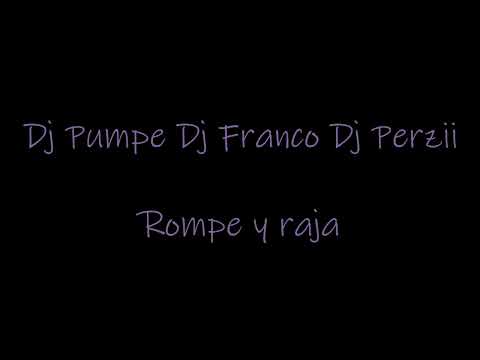 Rompe y raja Istar Jans Dj Pumpe Dj Franco Dj Perzii