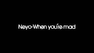 Neyo-When You&#39;re Mad HD 1080p or 720p