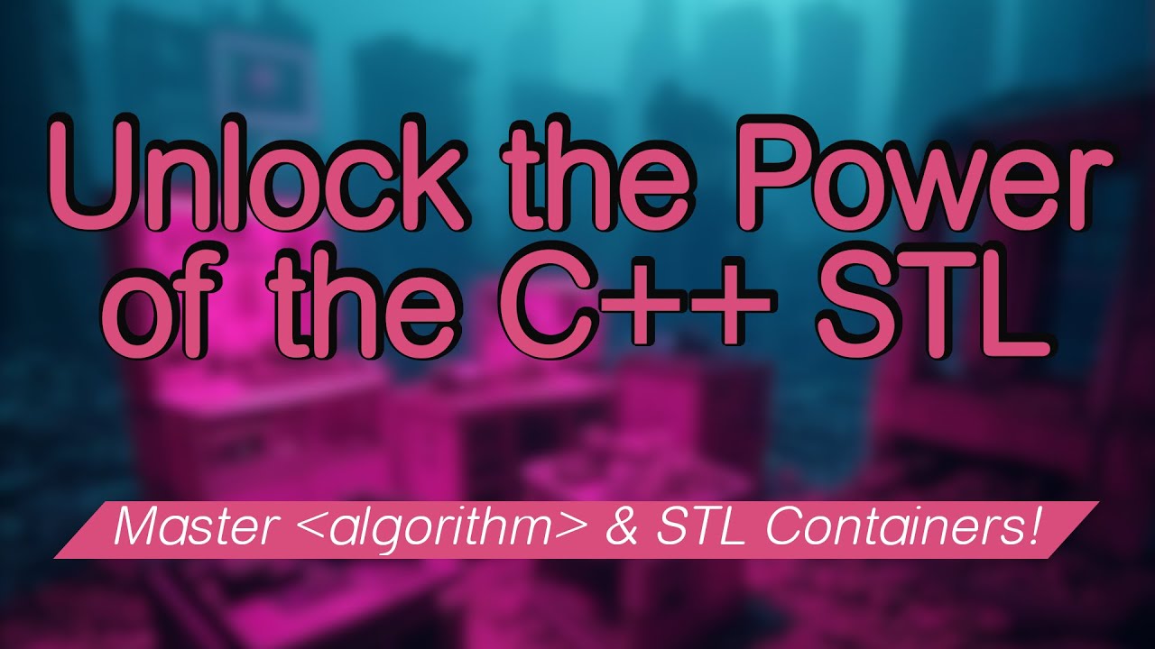 C++ STL Containers & Algorithms