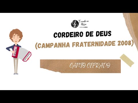 Cordeiro de Deus (Campanha da Fraternidade 2008) - MÚSICA PARA MISSA