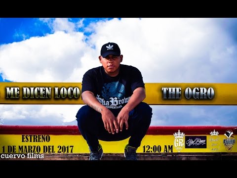 Me Dicen Loco - El Ogro (Video Oficial)