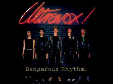 Ultravox! -  Dangerous Rhythm (promo remastered audio)