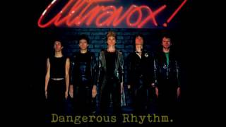 Ultravox! -  Dangerous Rhythm (promo remastered audio)