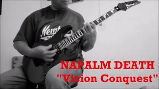 NAPALM DEATH &quot;Vision Conquest&quot; (Guitar Cover)