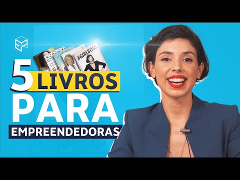 5 LIVROS IMPERDÍVEIS PARA MULHERES EMPREENDEDORAS