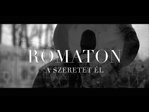 Romaton - Szeretet Él (Official Music Video)