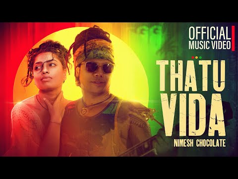 Nimesh Chocolate-Thatu Vida ( තටු විදා) I Official Music Video