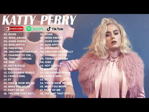 Katy Perry Greatest Hits Best Songs Of Katy Perry Full Playlist