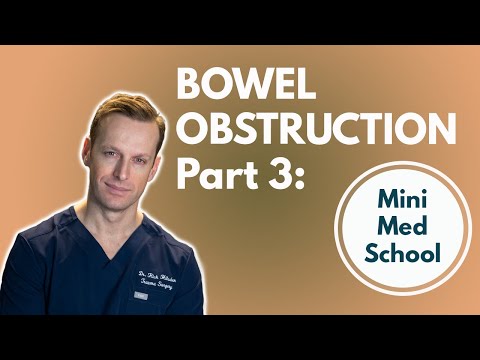 Mini Med School Part 3: Management of a bowel obstruction
