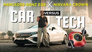Car vs Tech | Nirvana Crown vs Mercedes-Benz EQS: When Control Gets Smarter