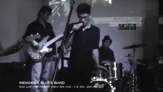 Indianola Blues Band: &quot;Our last time&quot; (Robert Cray)