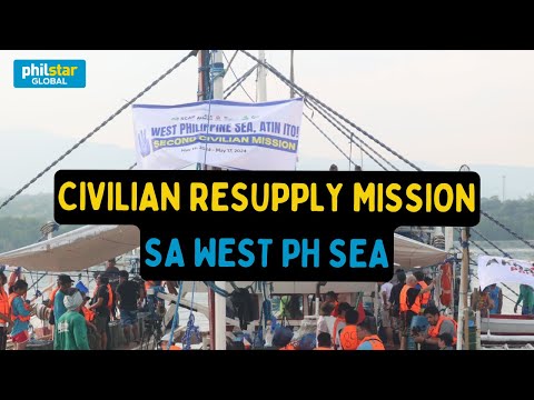 Civilian resupply mission papuntang West Philippine Sea nagsimula na