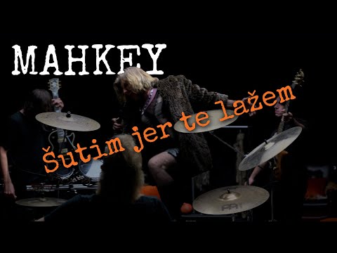Mahkey - Šutim jer te lažem