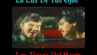 La Luz De Tus Ojos   Los Tigres Del Norte
