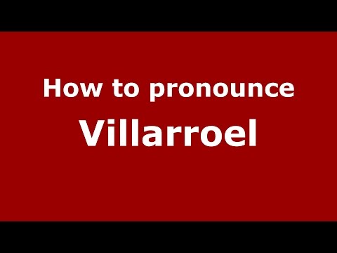 How to pronounce Villarroel (Colombian Spanish/Colombia)  - PronounceNames.com