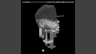 Body for My Zipcode (feat. Young Life, Freddie Gibbs and Dave East)