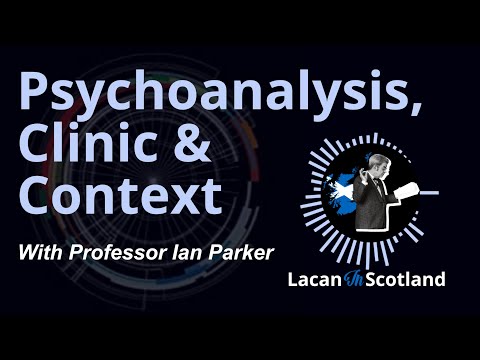 Psychoanalysis, Clinic and Context – A Book Launch | Professor Ian Parker | 20 November 2019