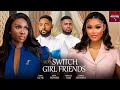 LET S SWITCH GIRL FRIENDS MAURICE SAM CHIOMA NWAOHA SONIA UCHE JOHN EKANEM 2025 NIGERIAN MOVIES