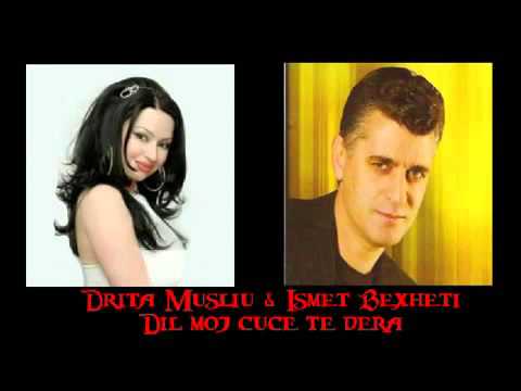 Drita musliu   Ismet bexheti   Dil moj cuc te dera
