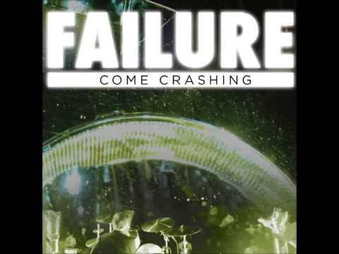 Failure - Come Crashing (New Song 2014) HD